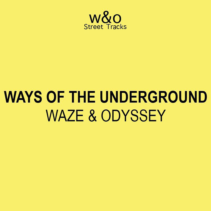 Waze & Odyssey - Ways Of The Underground EP cover