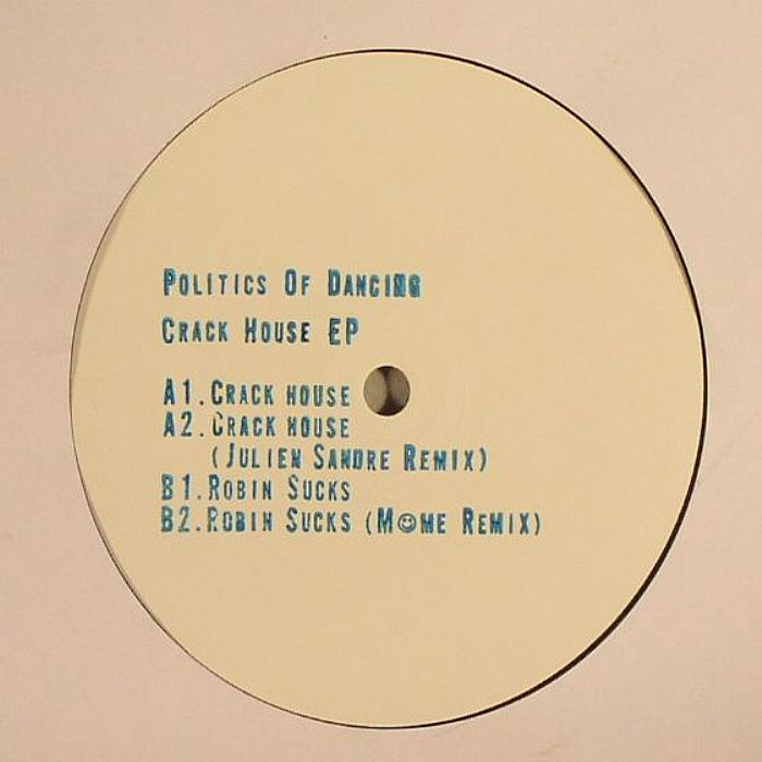 Politics Of Dancing - Crack House Ep cover