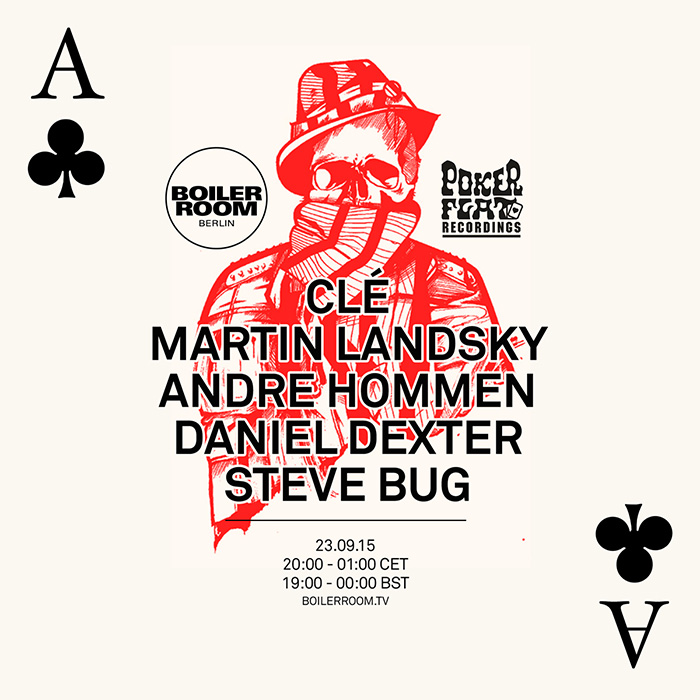 Poker Flat Boiler Room Berlin - Steve Bug, Clé, Martin Landsky, Daniel Dexter & Andre Hommen cover
