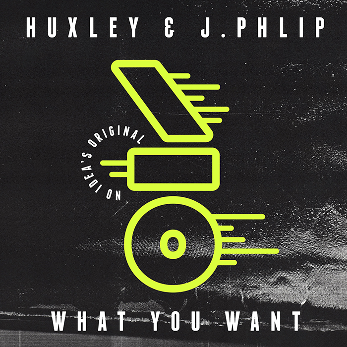 Huxley & J.Phlip - What You Want EP cover
