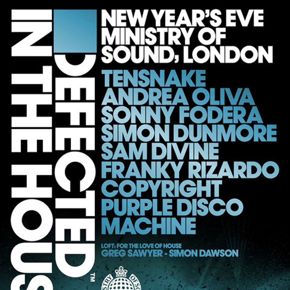 DEFECTED IN THE HOUSE RETURNS TO MINISTRY OF SOUND FOR TALENT-PACKED NYE PARTY cover