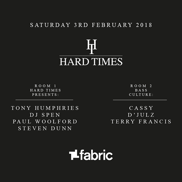 Hard Times announces 2018 joint venture with Fabric London Line up includes DJ Spen, Paul Woolford, Cassy, D'Julz and more. cover