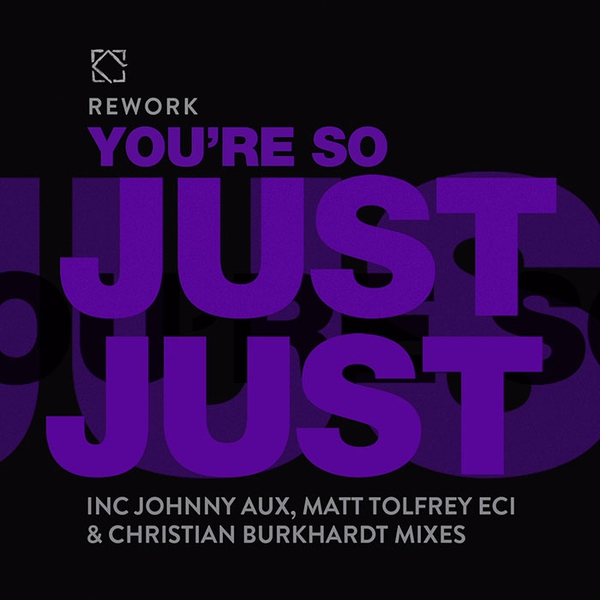 Upfrontbeats Rework You're So Just Just (Johnny Aux, Matt Tolfrey