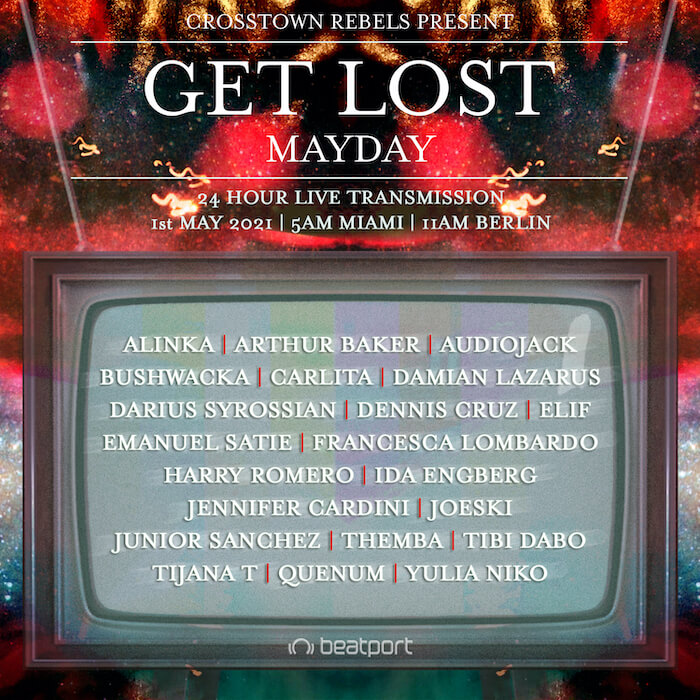 Damian Lazarus and Crosstown Rebels? Get Lost Returns For May Day...Virtually cover