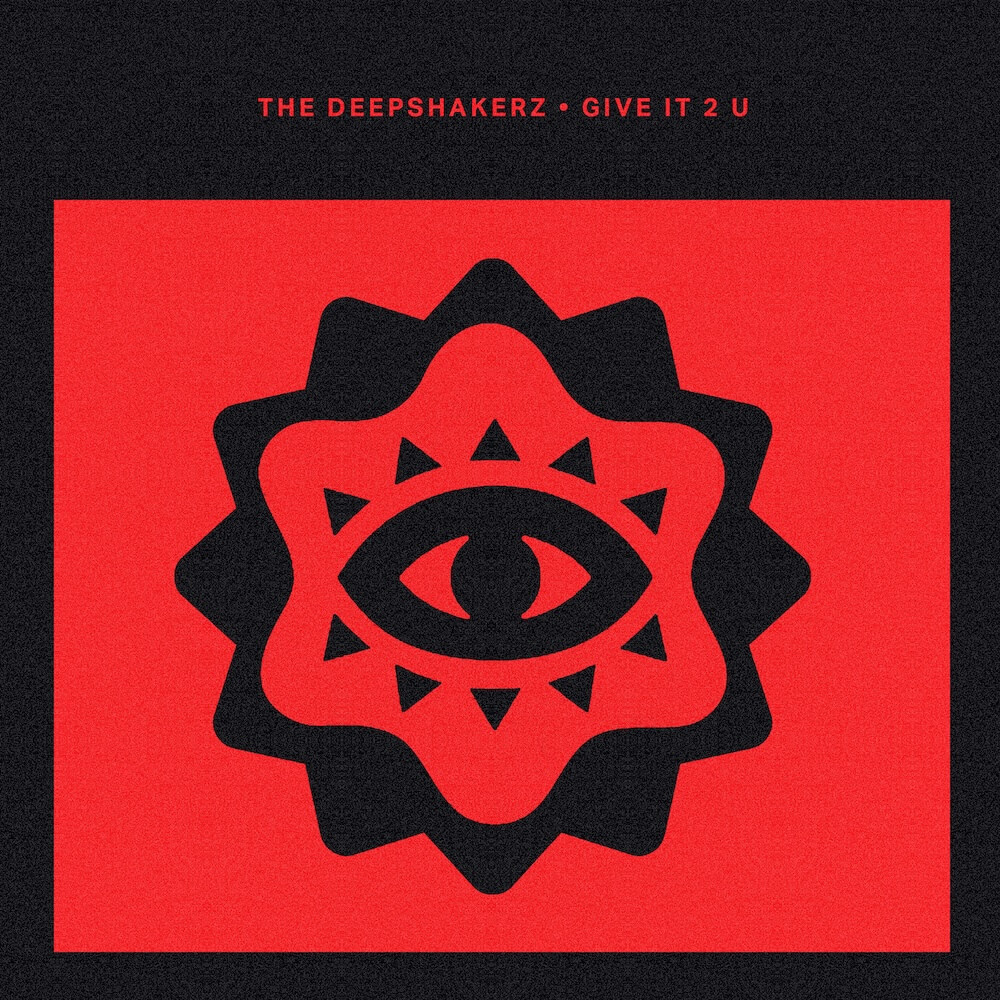 The Deepshakerz - Give It 2 U EP cover