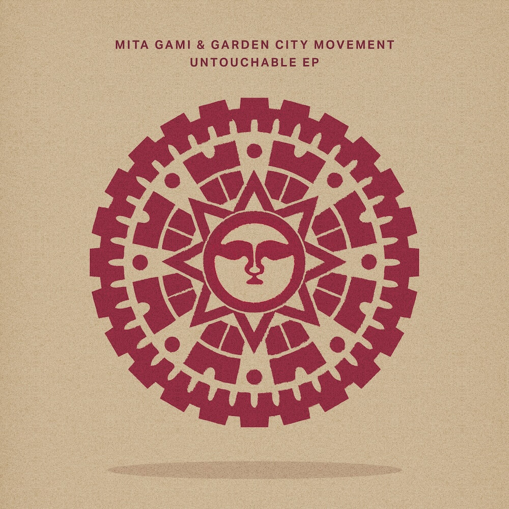 Mita Gami & Garden City Movement - Untouchable EP cover