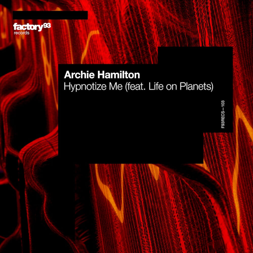 Archie Hamilton - Hypnotize Me (feat. Life On Planets) cover