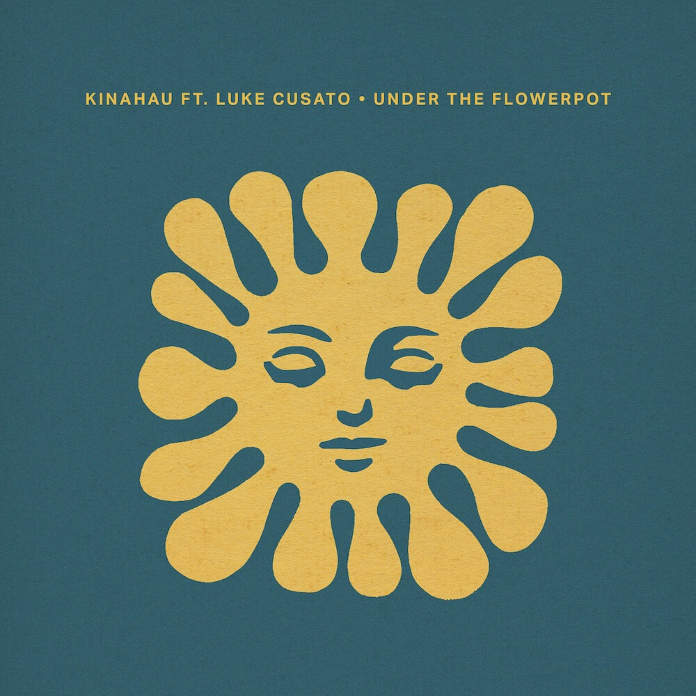 KinAhau ft. Luke Cusato - Under the Flowerpot (incl. Perel Remix) cover