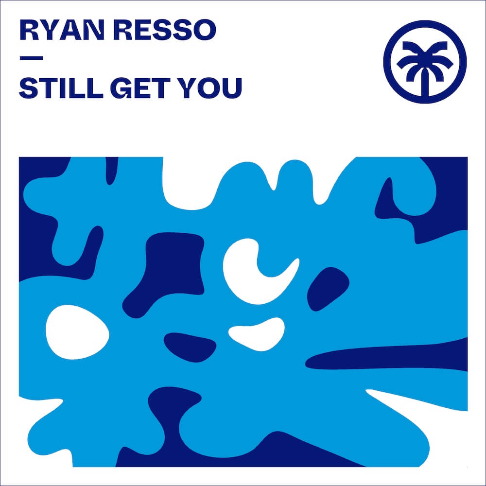 Ryan Resso - Still Get You cover