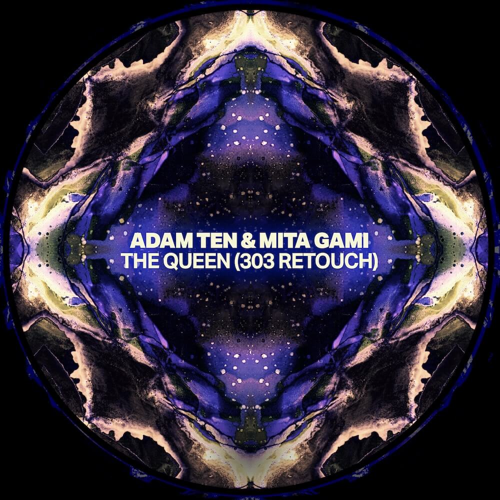 Adam Ten & Mita Gami  - The Queen (303 Retouch) cover