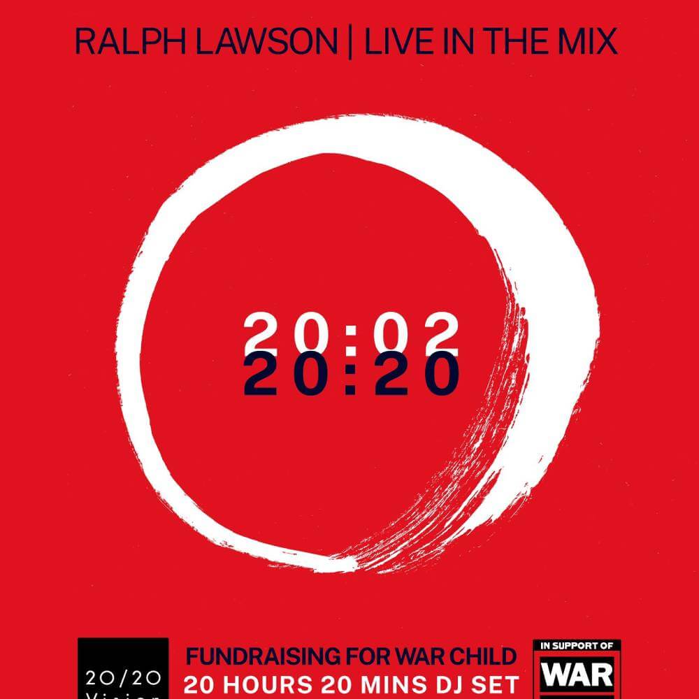 Ralph Lawson to DJ 20 hour 20 min Live Stream for War Child on Friday 20th February cover