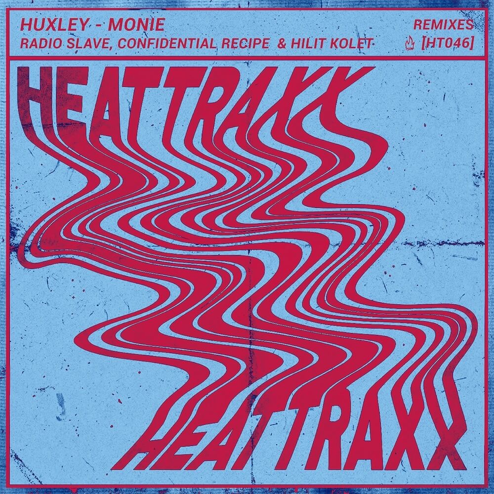 Huxley - Monie (Radio Slave, Hilit Kolet & Confidential Recipe Remixes) cover